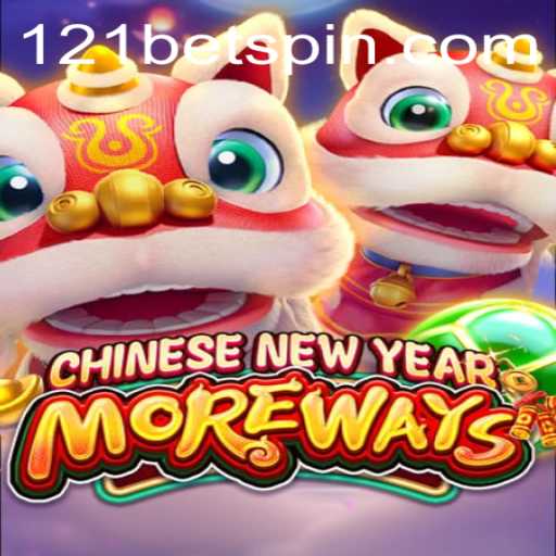 Discover the Exciting World of CHINESENEWYEARMOREWAYS: A New Gaming Experience by 121bet
